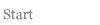 Start
