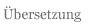 �bersetzung